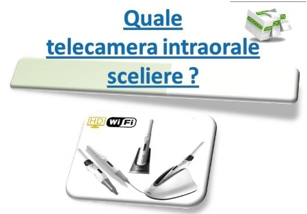 Quale telecamera intraorale comprare